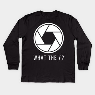 What The f? Kids Long Sleeve T-Shirt